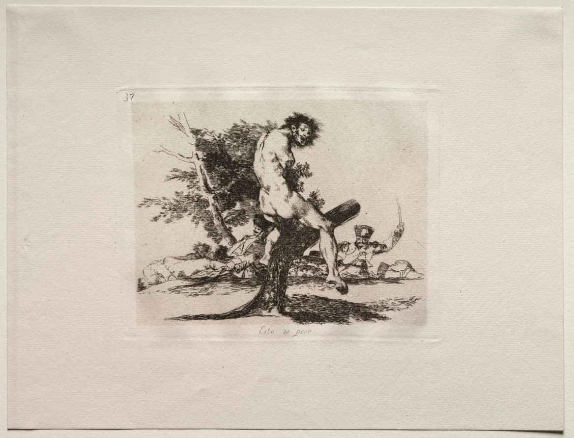 The Horrors of War:  This Is Worse, by Francisco Goya, 1815