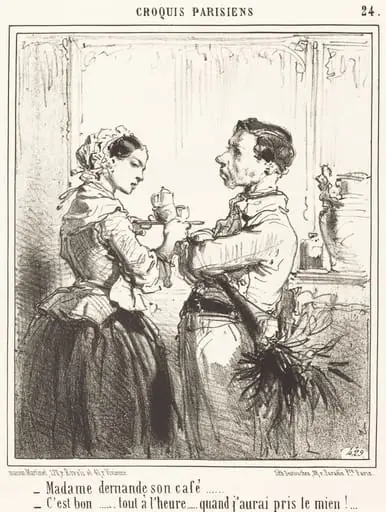 Madame demande son café