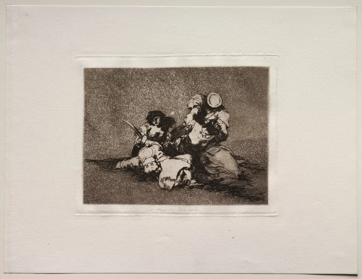 The Horrors of War:  The Women Give Courage, by Francisco Goya, 1815