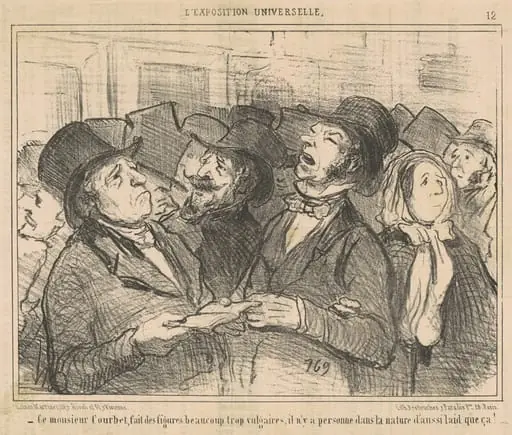 Ce Monsieur Courbet, fait des figures ... vulgaires ...