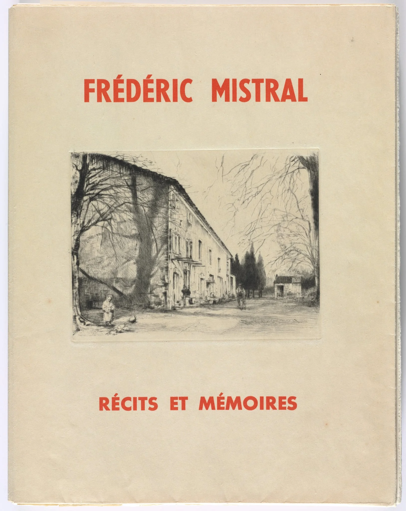 Frédéric Mistral: Mémoires et Recits by Frédéric Mistral, by Auguste Brouet, 1937