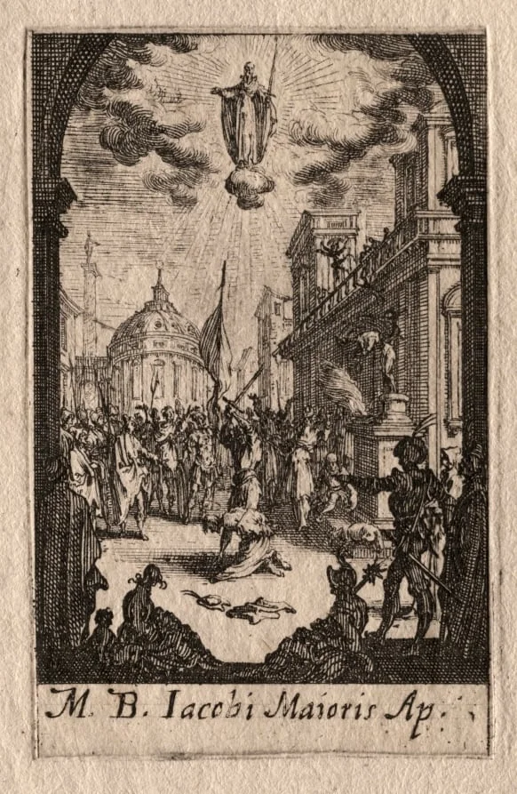 The Martyrdom of the Apostles:  St. James the Greater, by Jacques Callot, 1632