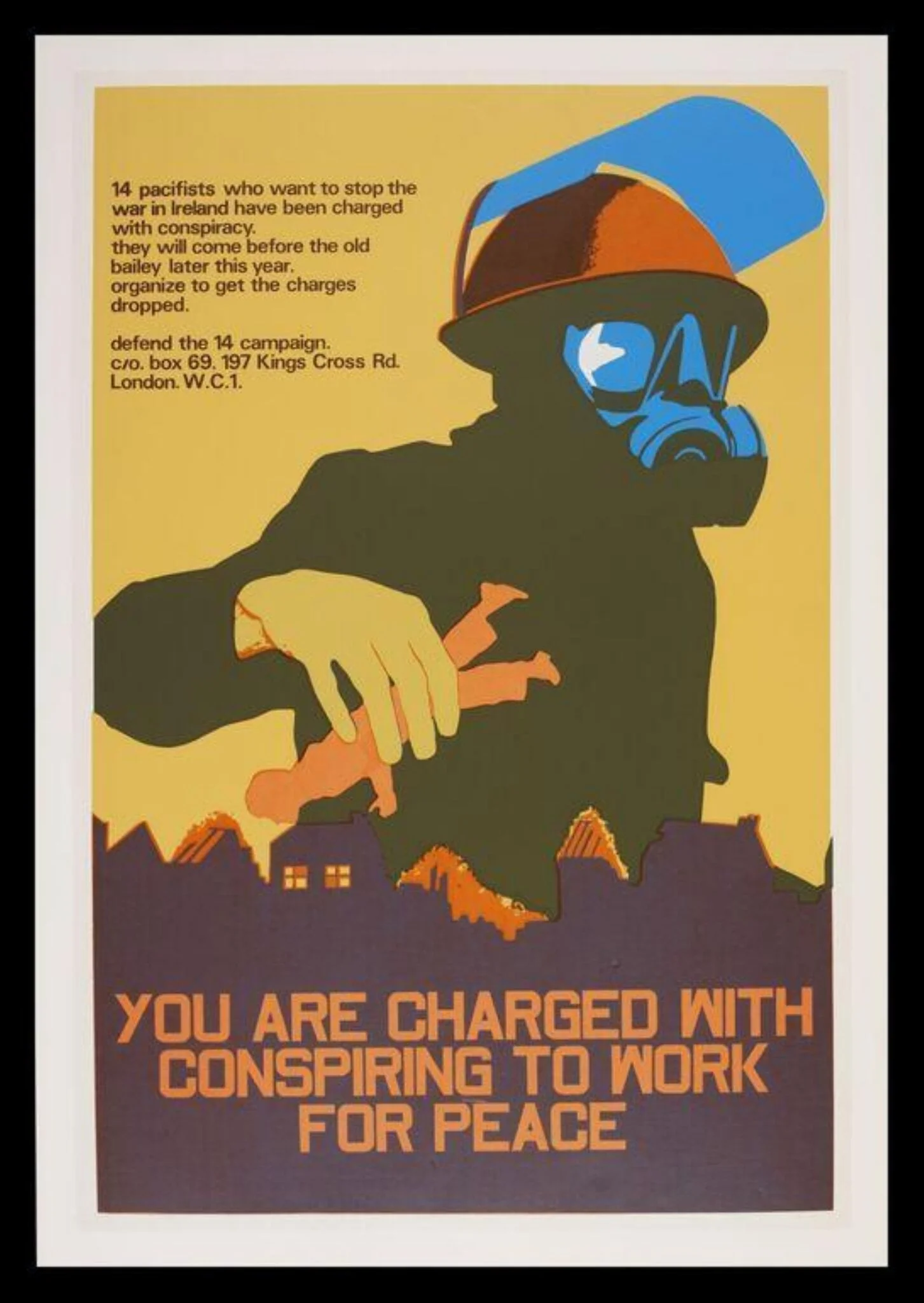 You Are Charged With Conspiring to Work For Peace'