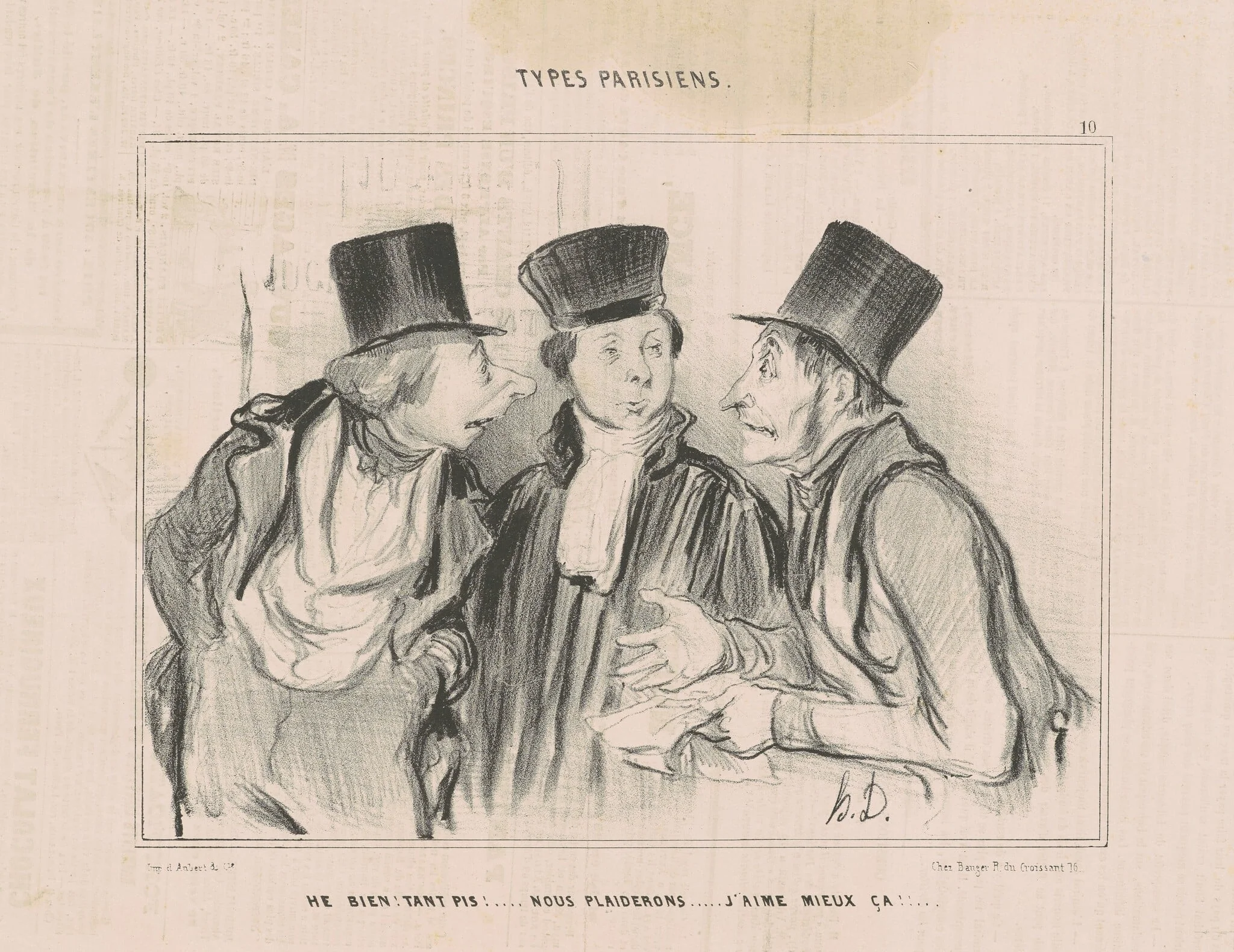 He bien! t'ant pis!...nous plaiderons. j'aime mieux ça..., by Honoré Daumier, ink, 1839