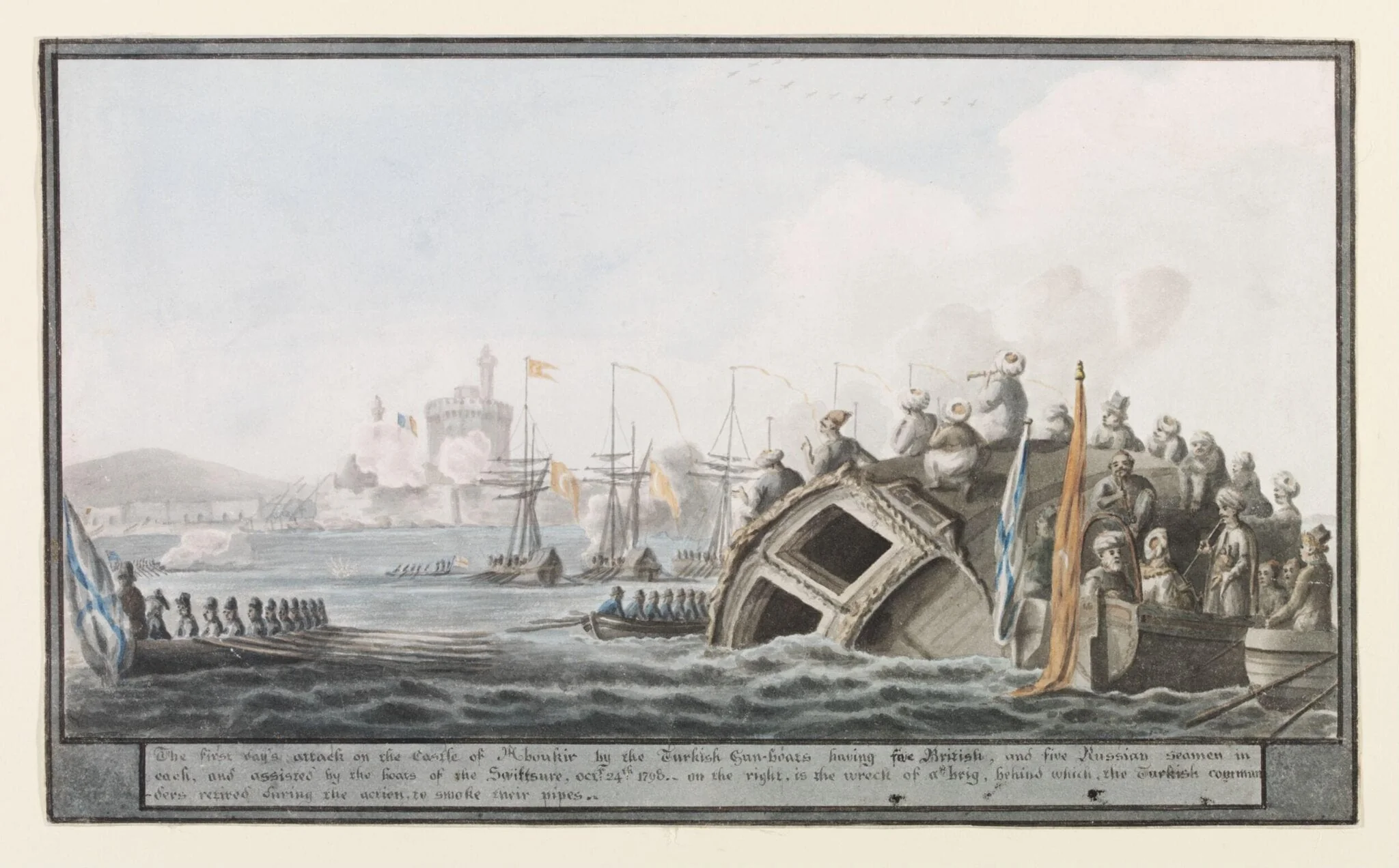 The first day's attack on the Castle of Aboukir by the Turkish Gun-boats having five British, and five Russian seamen in each, and assisted by the boats of the Swiftsure, octr: 24th, by Cooper Willyams, watercolor, 1798