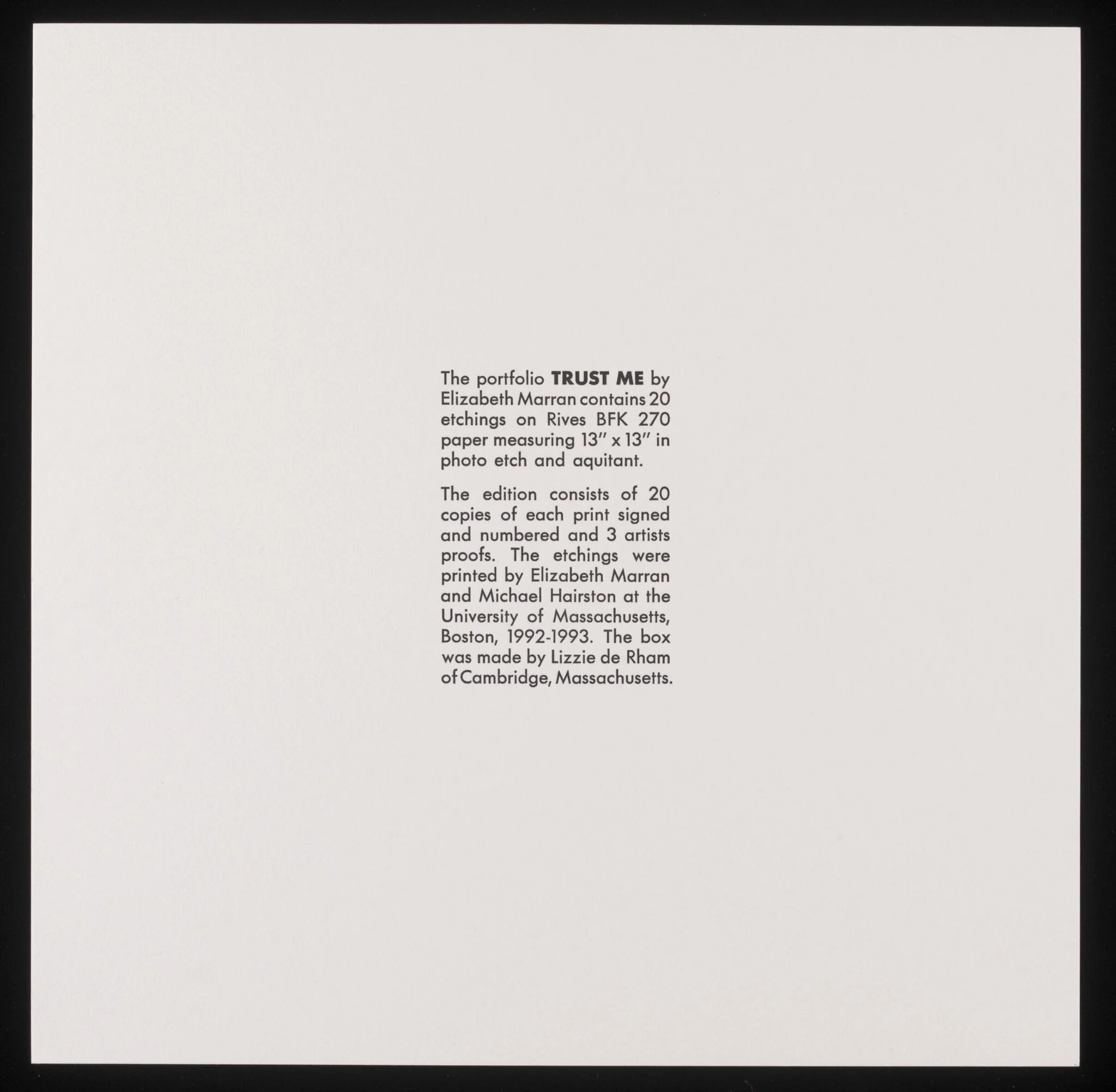 Colophon page for the edition of 20 prints entitled 'Trust Me', by Elizabeth Marran, 1992