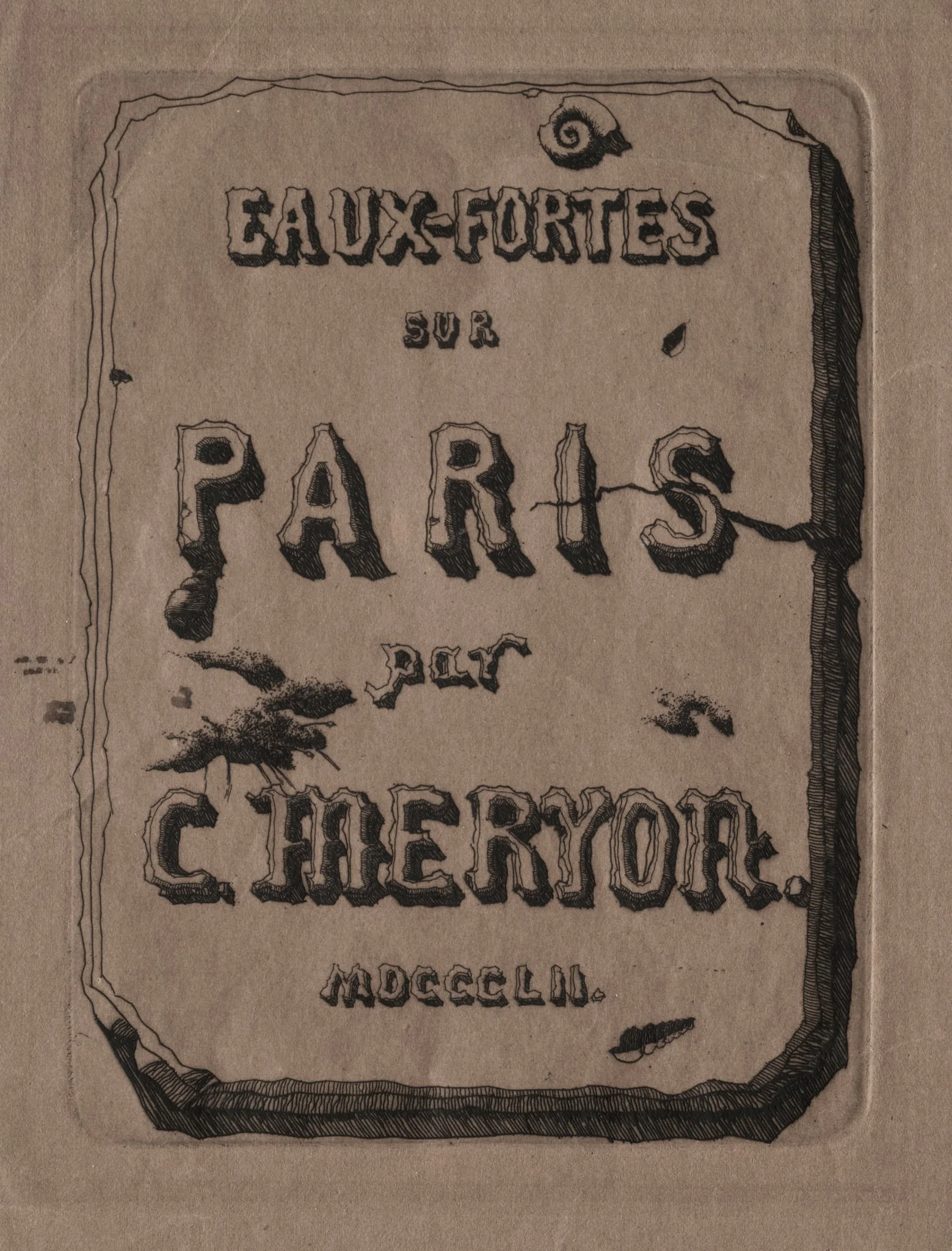 Etchings of Paris:  Title Page, by Charles Meryon, 1852