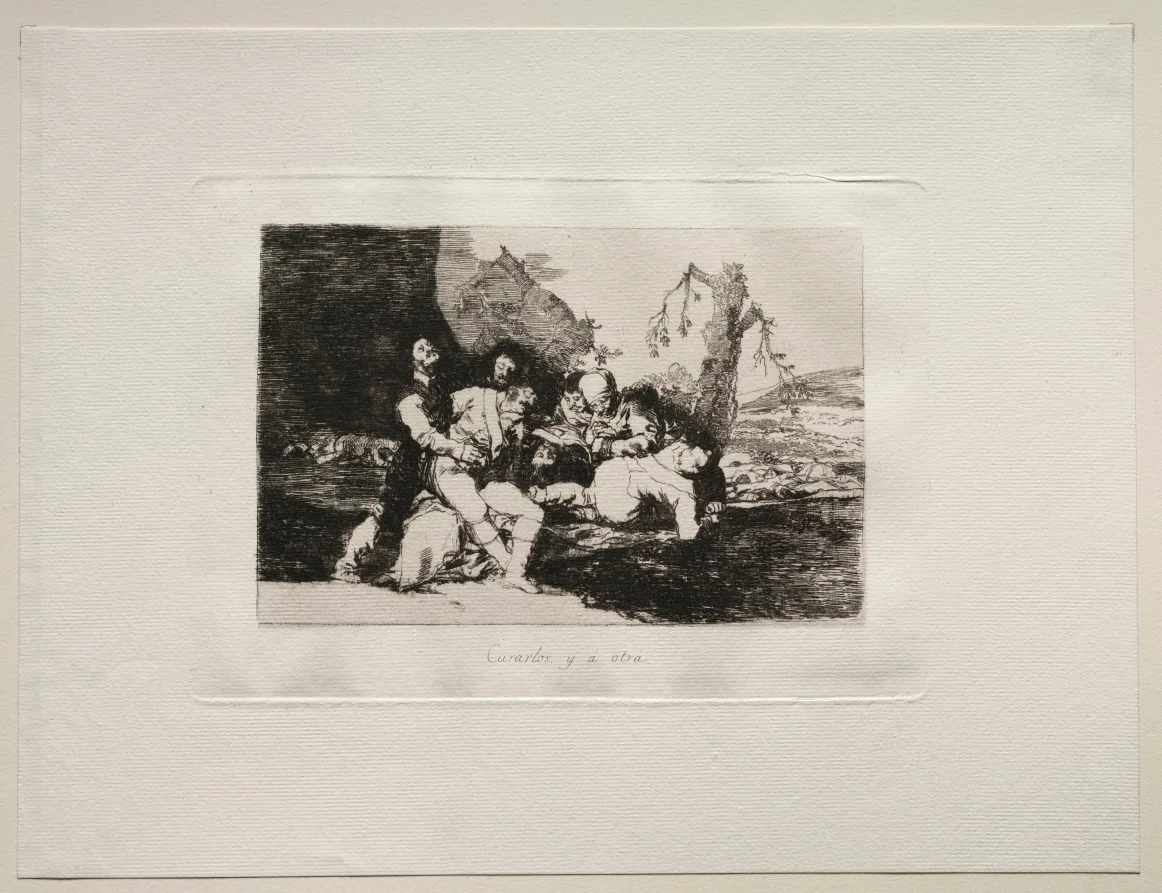 The Horrors of War:  Get them Well and On to the Next, by Francisco Goya, 1815